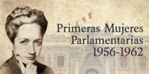 Primeras Mujeres Parlamentarias 1956-1962